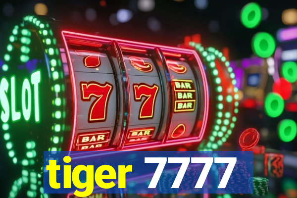 tiger 7777